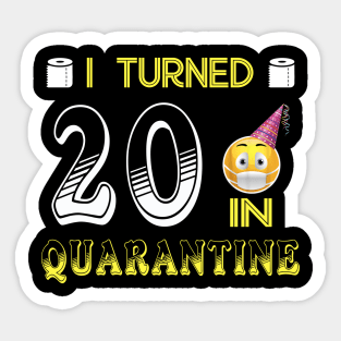 I Turned 20 in quarantine Funny face mask Toilet paper Sticker